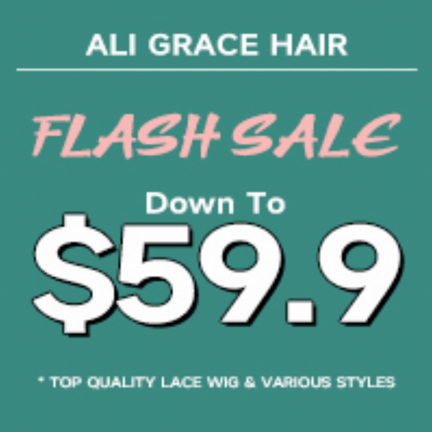Discount code for Ali Grace Hair Flash Sale Down To 59 9 at Ali Grace Hair
