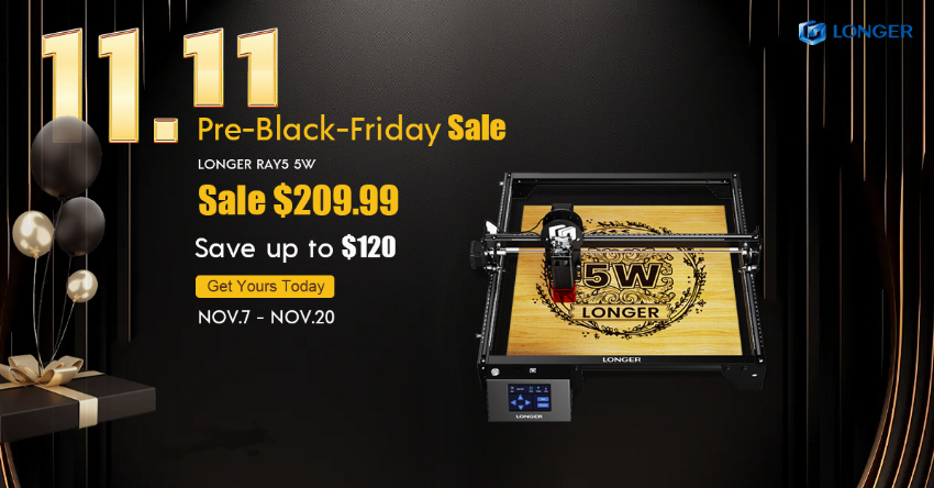 Discount code for Longer Pre-Black Friday Sale Ray 10W Laser Engraver Save 210 at LONGER TECHNOLOGY INC