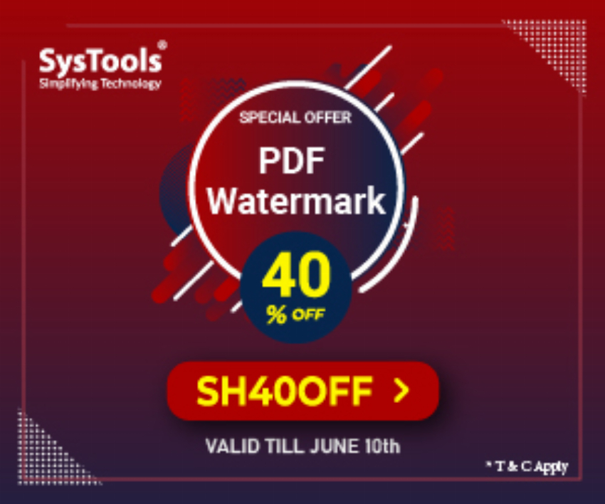 Discount code for 40% Discount on SysTools PDF Watermark Special Offer at SysTools Software