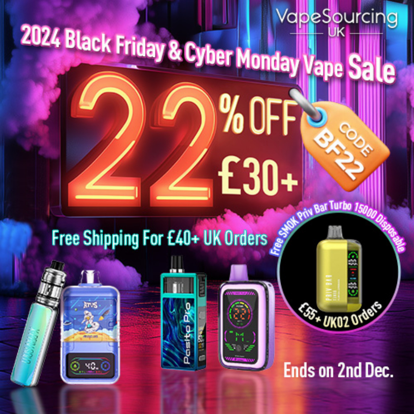 Discount code for 22% discount 30 for Black Friday Cyber Monday Vape Sale at VapeSourcing uk